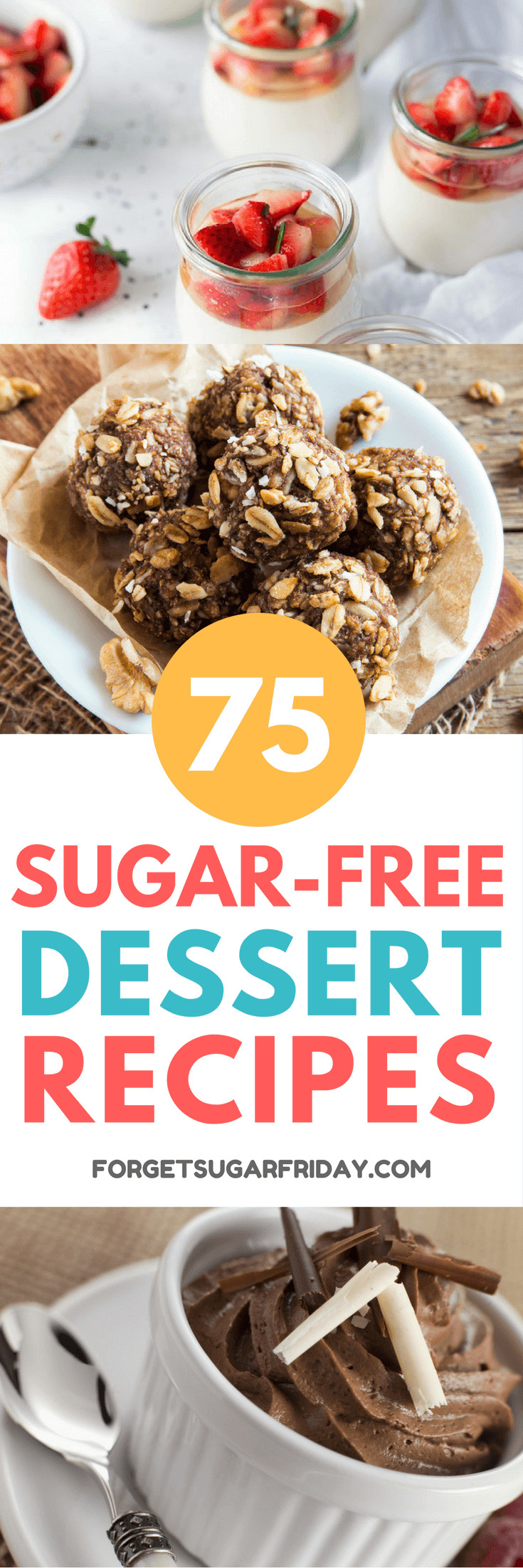 Sugar Free Desserts
 75 Insanely Good Sugar Free Dessert Recipes