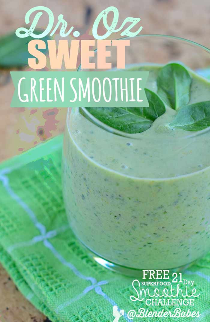 Sweet Green Smoothies
 Dr Oz Sweet Green Smoothie