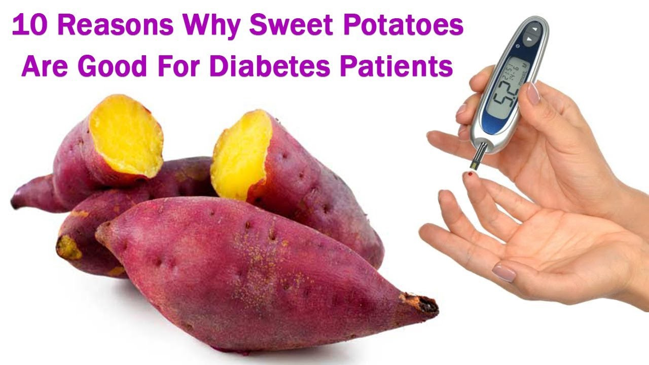 Sweet Potato Diabetes
 10 Reasons Why Sweet Potatoes Are Good For Diabetes