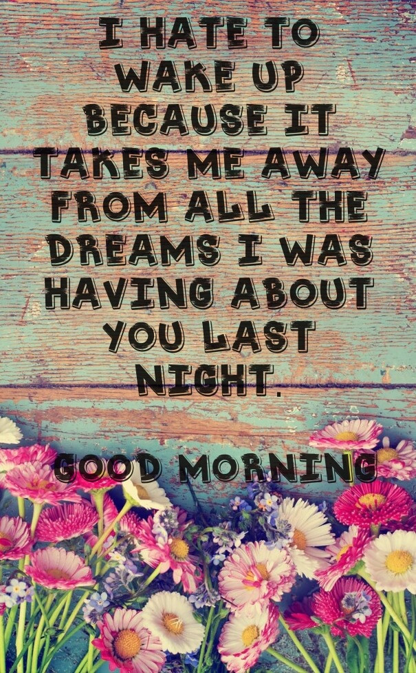 Sweet Romantic Quotes For Her
 Good Morning Love Quotes for Her & Him with Romantic