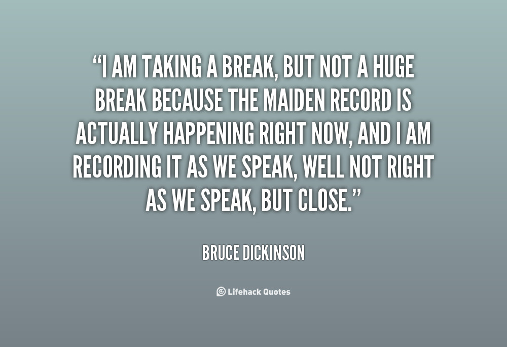 Taking A Break Quotes In Relationships
 Taking A Break Quotes QuotesGram