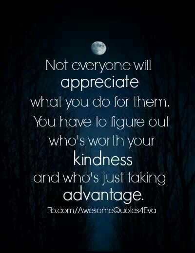 Taking Advantage Of Someone'S Kindness Quotes
 People Who Take Advantage Others Quotes QuotesGram