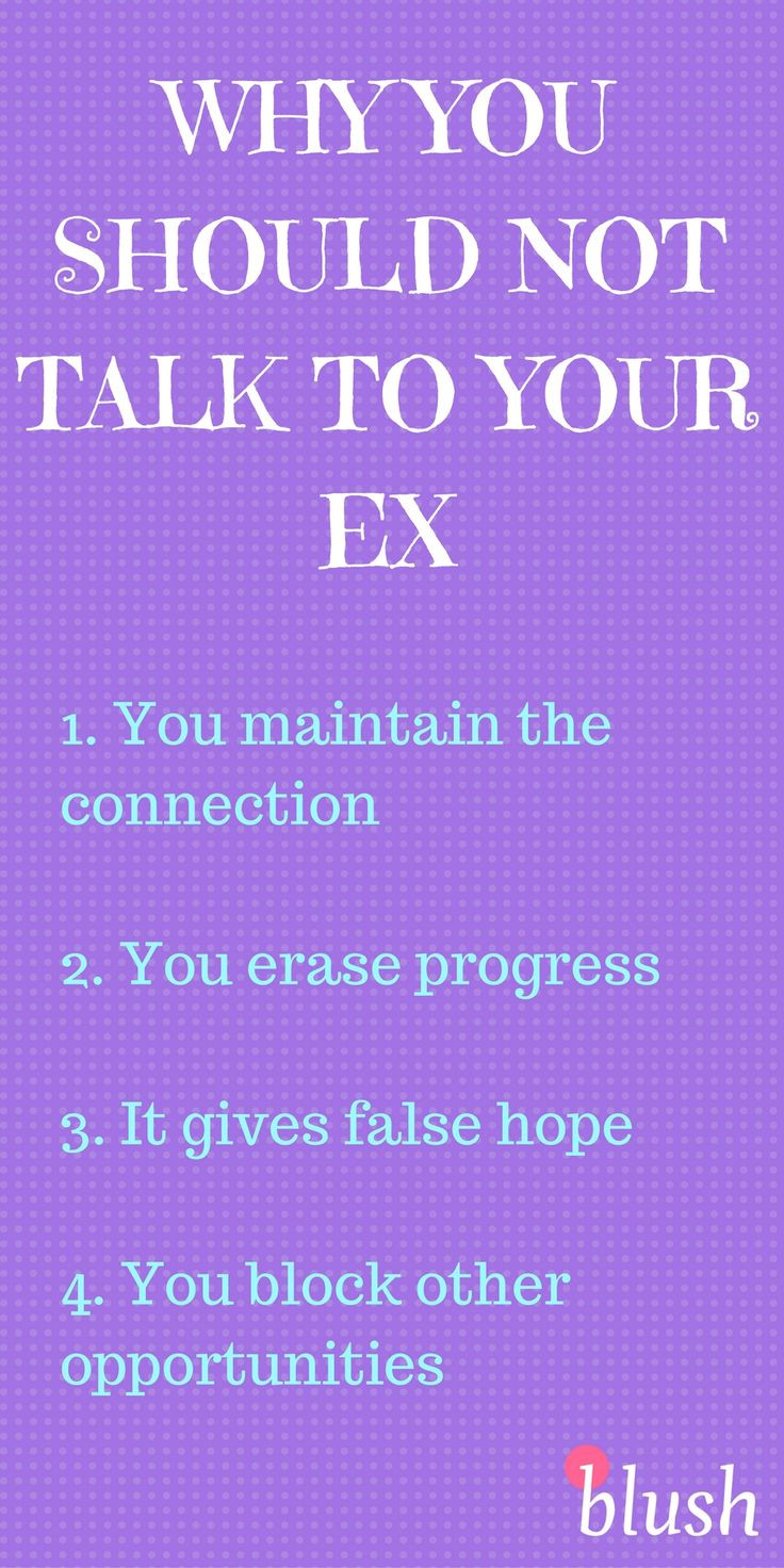 Talking To Your Ex While In A Relationship Quotes
 Why You Should Not Talk to Your Ex