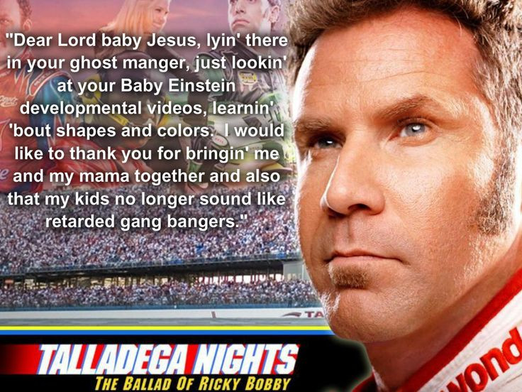 Talladega Nights Baby Jesus Quotes
 Talladega Nights Movies Pinterest