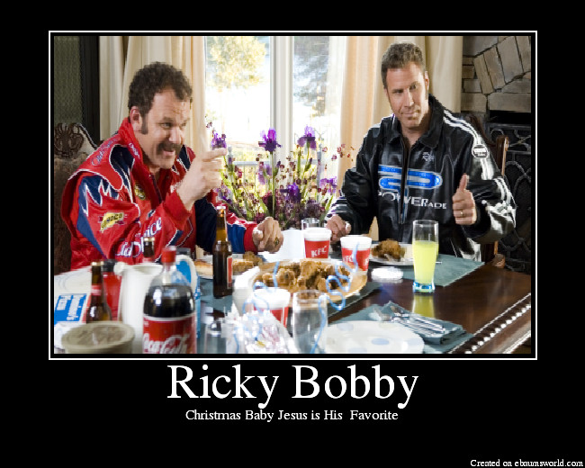 Talladega Nights Baby Jesus Quotes
 For Who’s Your Daddy Who’s Your Jesus – A Little Lee Way