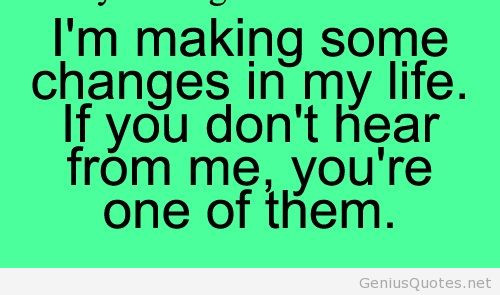 Teenage Relationship Quotes
 Life Changes Quotes