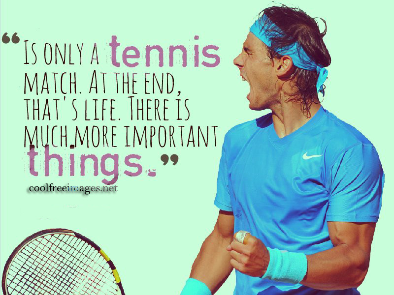 Tennis Motivational Quotes
 Rafael Nadal Tennis Quotes Inspirational QuotesGram