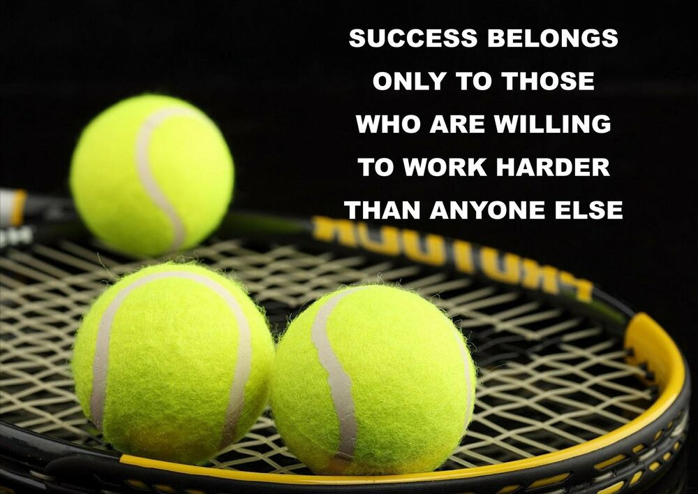 Tennis Motivational Quotes
 TENNIS MOTIVATIONAL QUOTE SIGN POSTER PRINT PICTURE