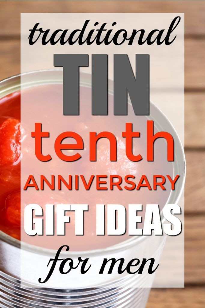 Tenth Wedding Anniversary Gift Ideas
 Tin 10th Anniversary Gifts for Him
