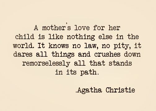 The Love Of A Mother Quotes
 Happy World Book Day Here are Agatha Christie’s best