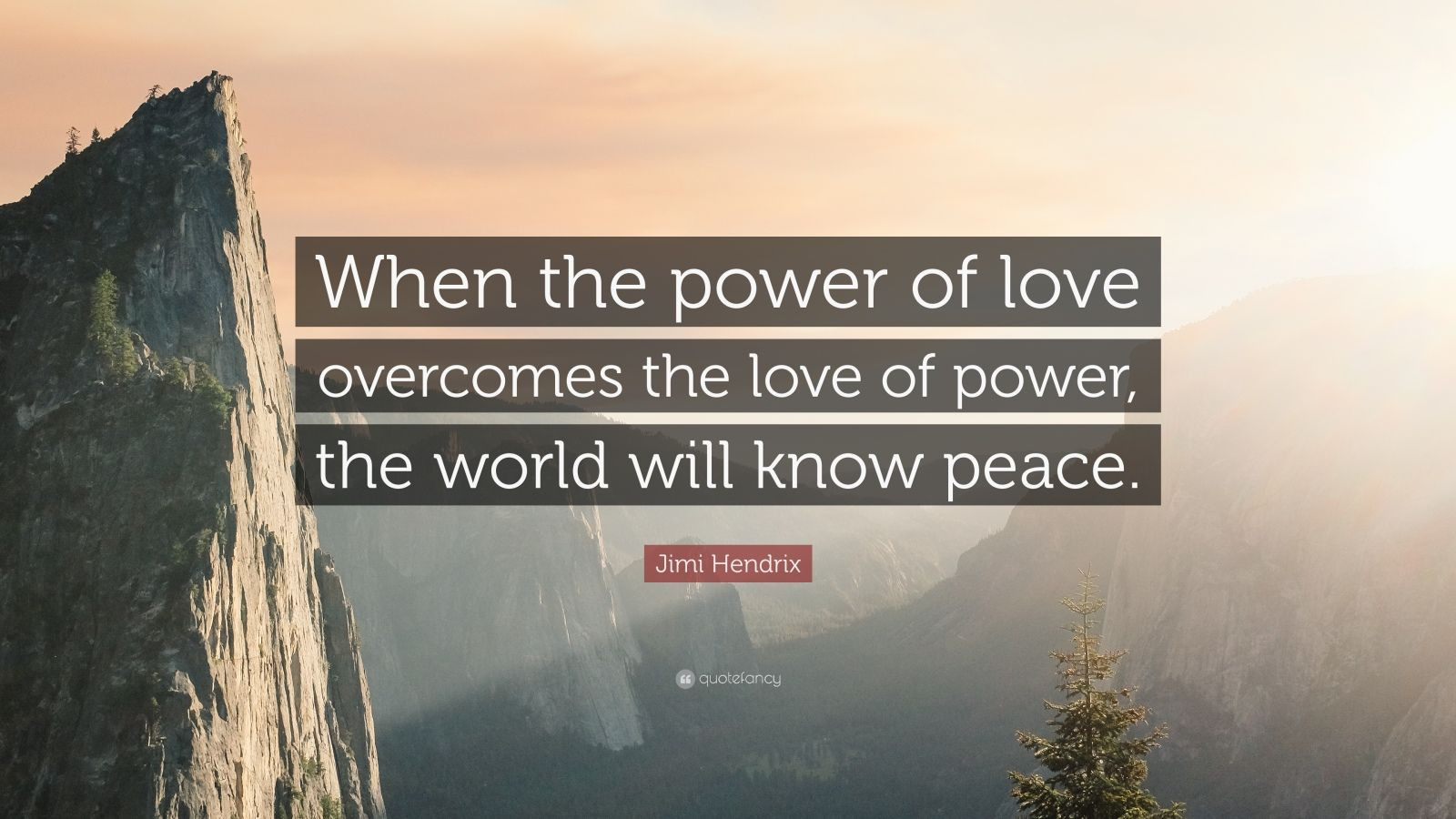 The Power Of Love Quote
 Jimi Hendrix Quote “When the power of love over es the