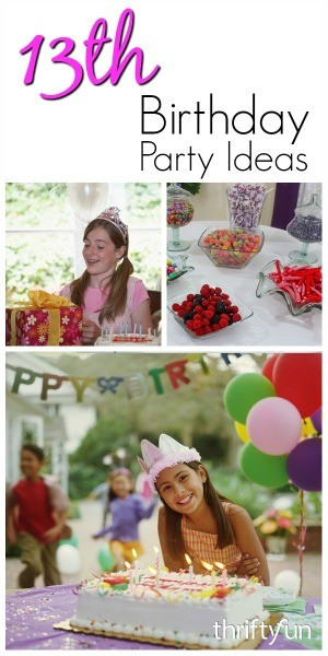 Thirteenth Birthday Party Ideas
 13th Birthday Party Ideas for Girls