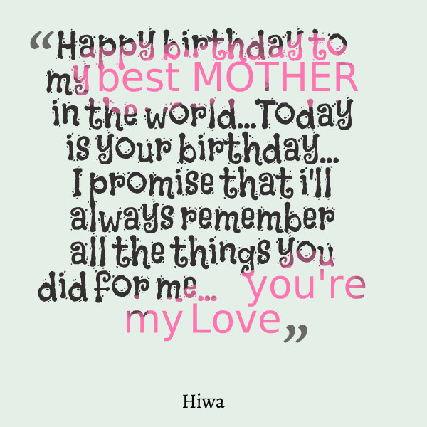 To My Mother Quotes
 Happy Birthday Mom Quotes For QuotesGram