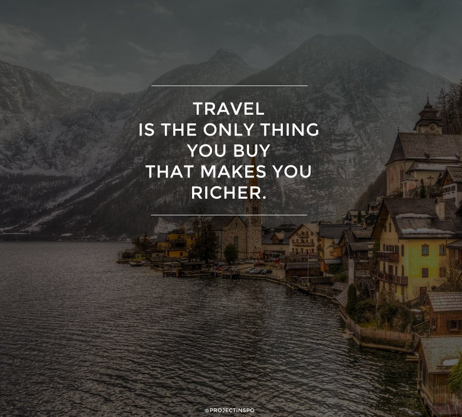 Travel Love Quote
 20 of the Most Inspiring Travel Quotes of All Time