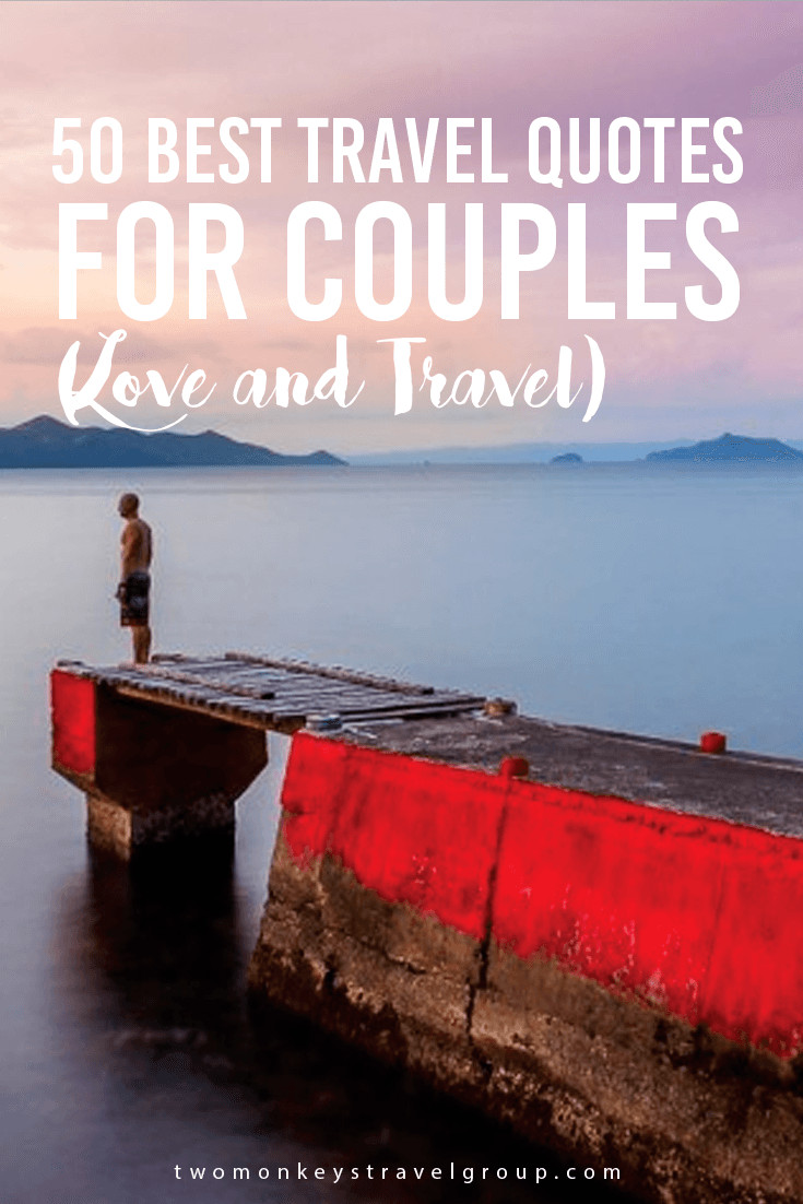 Travel Love Quote
 50 Best Travel Quotes for Couples Love and Travel