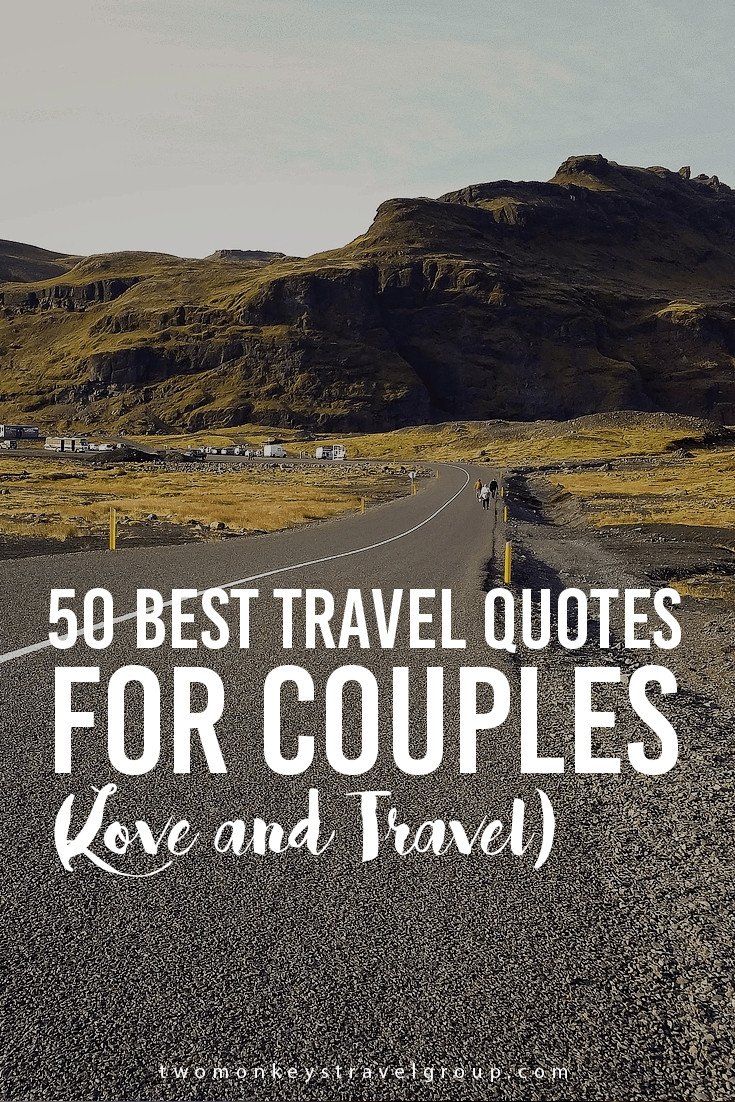 Travel Love Quote
 50 Best Travel Quotes for Couples Love and Travel