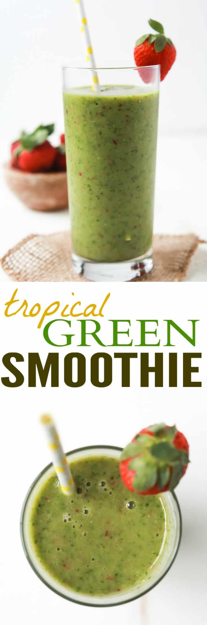 Tropical Smoothie Smoothies
 Tropical Green Smoothie