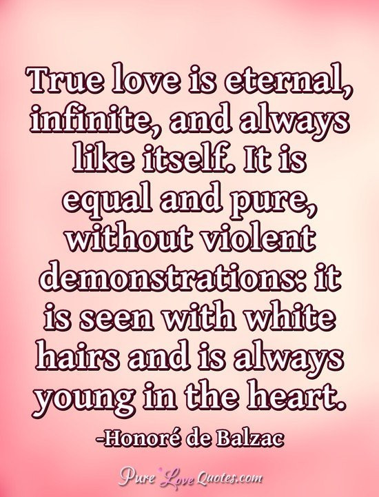 True Love Is Quotes
 True love is eternal infinite and always like itself It