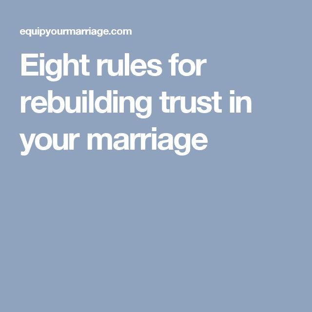 Trust In Marriage Quotes
 Eight rules for rebuilding trust in your marriage