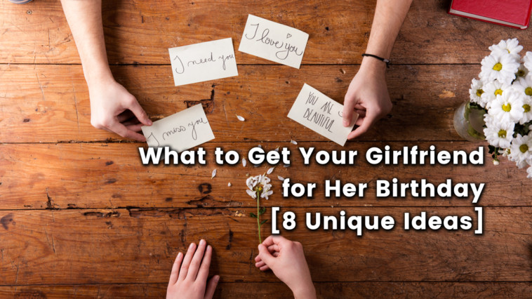 Unique Girlfriend Birthday Gift Ideas
 Gifts for Girlfriend