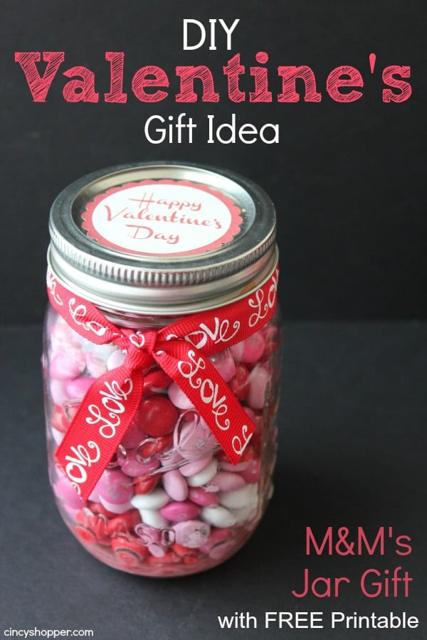 Valentine Gift Ideas Diy
 DIY Valentine s Day Gift M&M s in Jar with FREE Printable