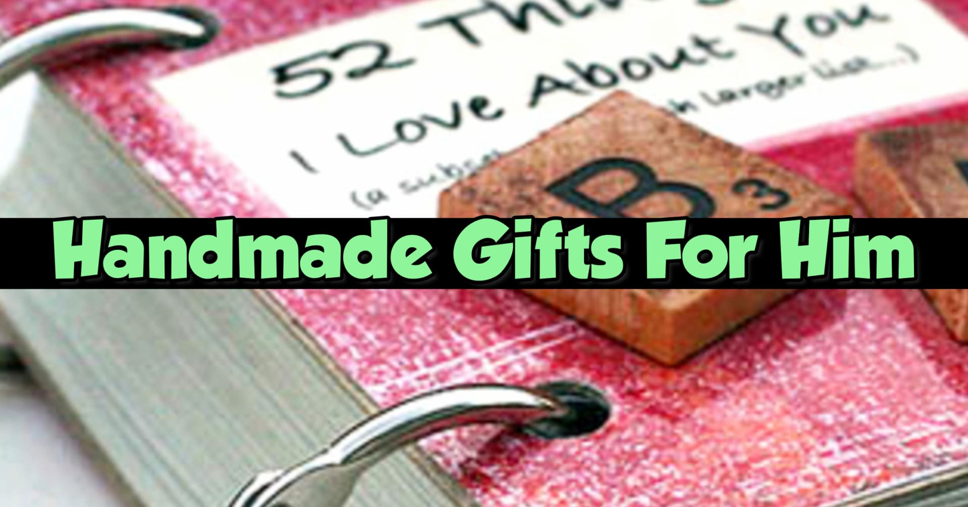 Valentine Gift Ideas Diy
 26 Handmade Gift Ideas For Him DIY Gifts He Will Love