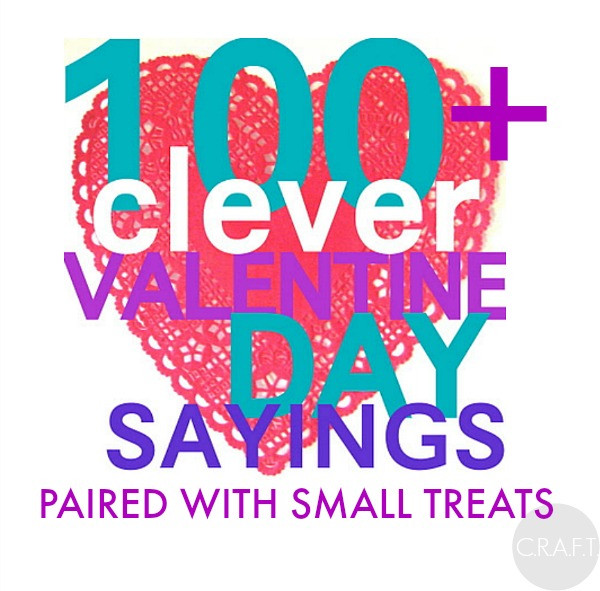 Valentines Day Candy Sayings
 154 Clever Valentines Day Sayings C R A F T