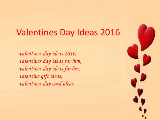 Valentines Day Ideas 2016
 Valentines day ideas 2016