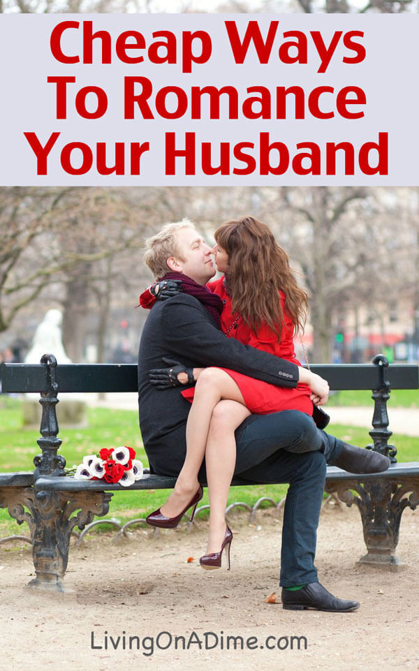 Valentines Day Ideas For Husband
 Cheap Ways To Romance Your Husband This Valentine s Day