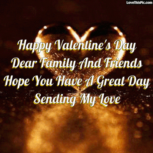 Valentines Day Quotes For Friends And Family
 Happy Valentines Day Dear Family And Friends