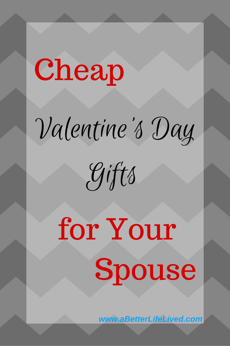Valentines Gift Ideas For Husbands
 Inexpensive Valentine s Day Gifts for your Spouse A
