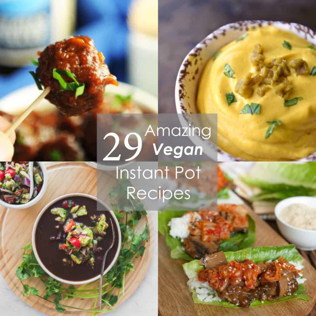 Vegan Instant Pot Recipes
 29 Amazing Vegan Instant Pot Recipes