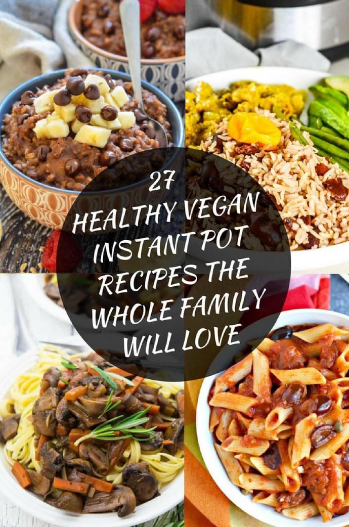 Vegan Instant Pot Recipes
 27 Healthy Vegan Instant Pot Recipes A Virtual Vegan