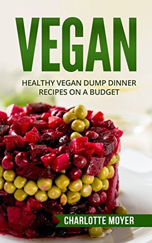 Vegetarian Recipes On A Budget
 VEGAN VEGETARIAN 32 Dump Dinner Recipes on a Bud e