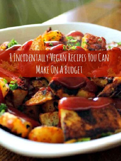 Vegetarian Recipes On A Budget
 8 Incidentally Vegan Recipes You Can Make on a Bud