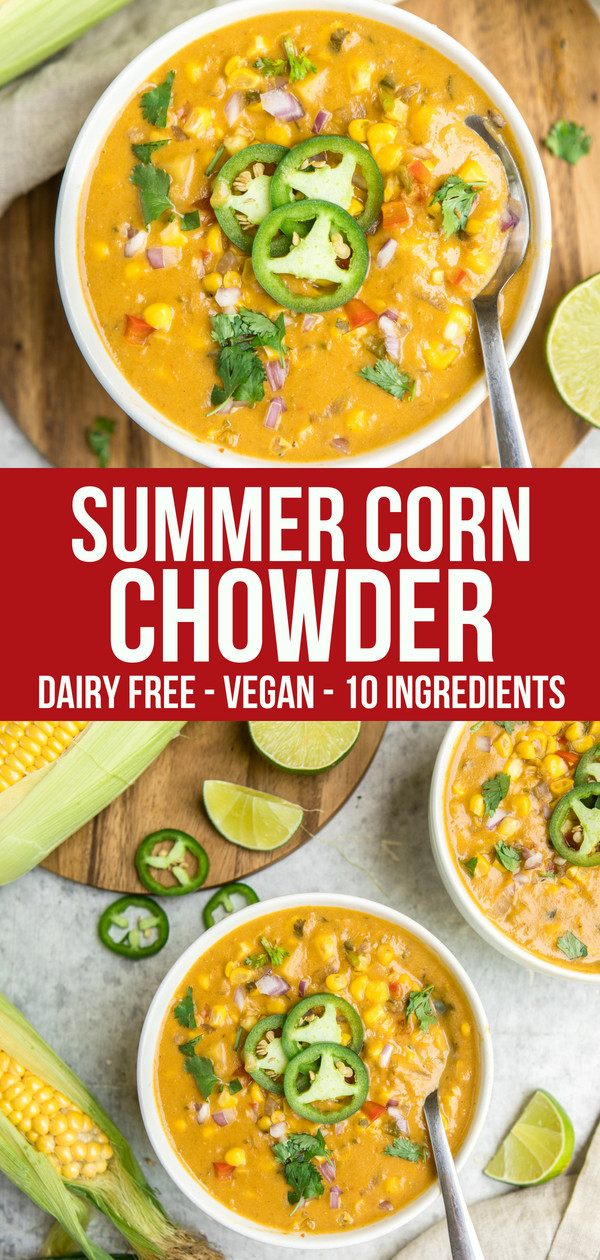 Vegetarian Summer Corn Chowder
 Summer Corn Chowder Dairy Free 10 Ingre nts From