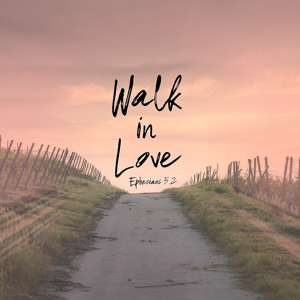 Walking Love Quotes
 "Walk in Love Bible Verse Quote" by motivateme