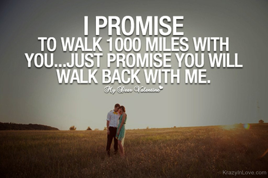 Walking Love Quotes
 Promise Quotes Love Page 7
