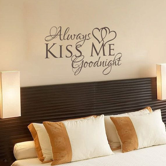 Wall Decor For Couples Bedroom
 Always Kiss Me Goodnight Couples Vinyl Wall by