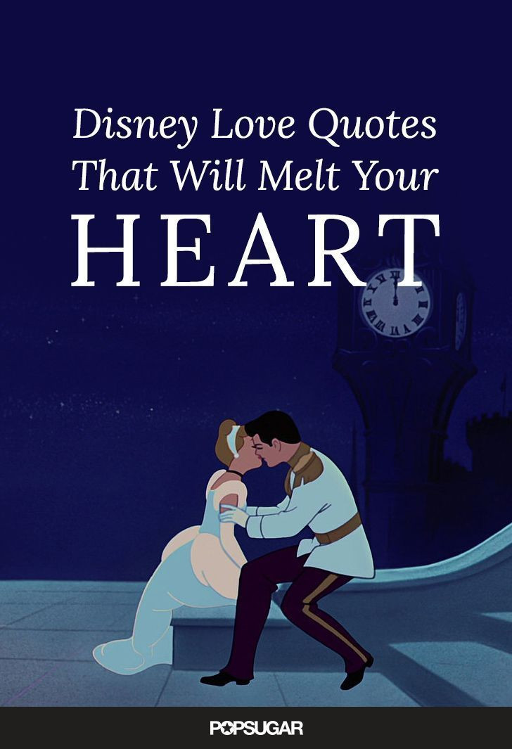 Walt Disney Quotes About Love
 16 Disney Quotes That Will Make Your Heart Melt