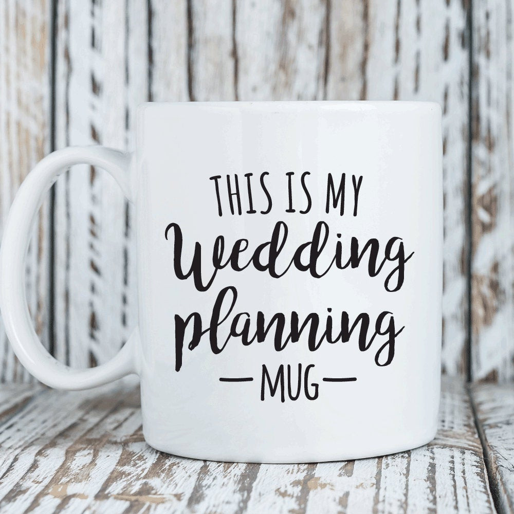 Wedding Planning Gift Ideas
 This is my wedding planning mug bride to be t by
