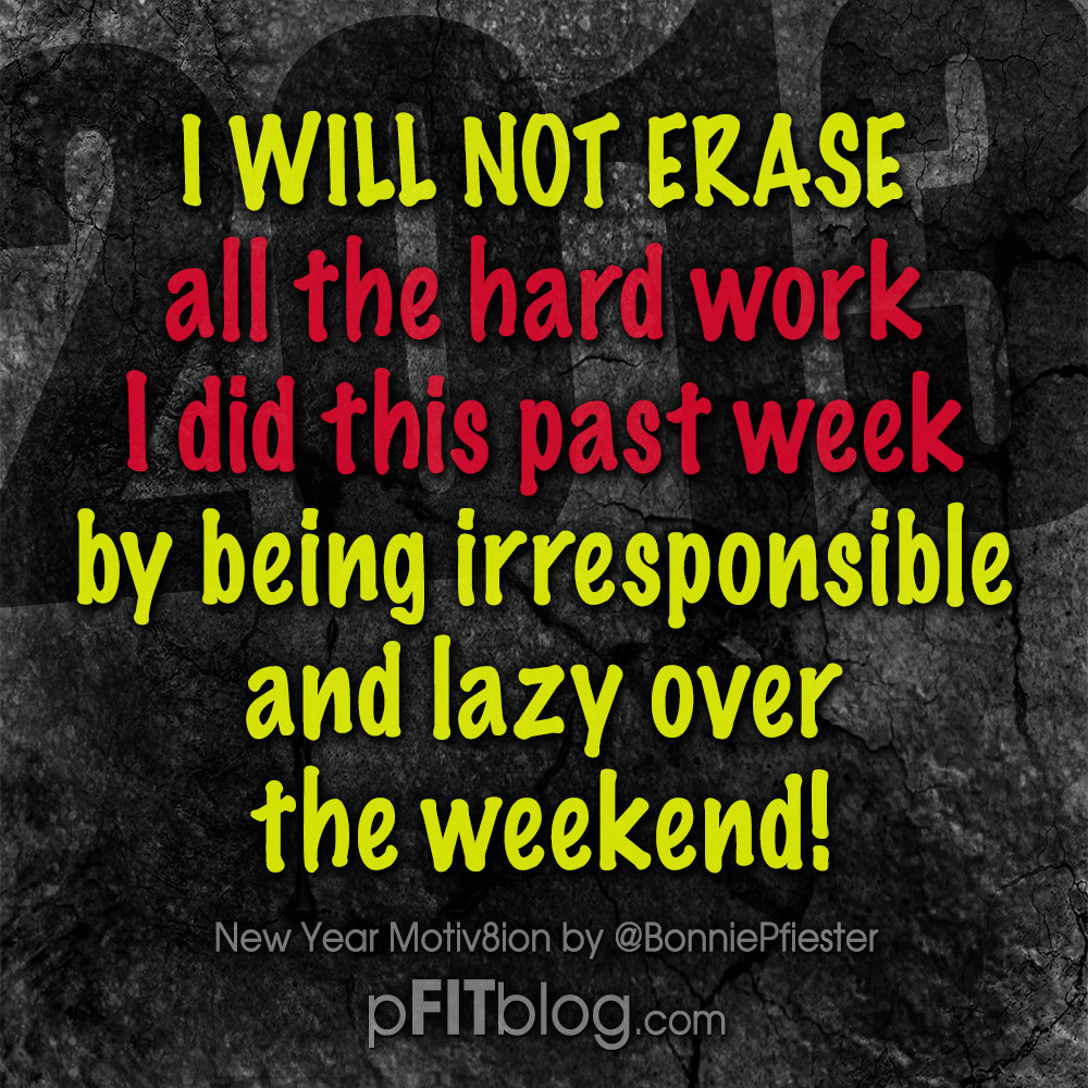 Weekend Motivational Quotes
 30 Days of Motivation Don’t Let Your Weekends Get in the