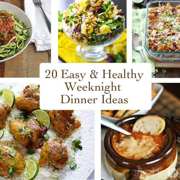 Weeknight Dinners Ideas
 Healthy Dinner Ideas That are Fast and Easy to Make