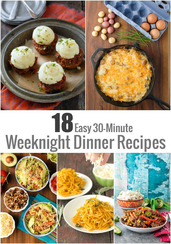 Weeknight Dinners Ideas
 18 Easy 30 Minute Weeknight Dinner Recipes