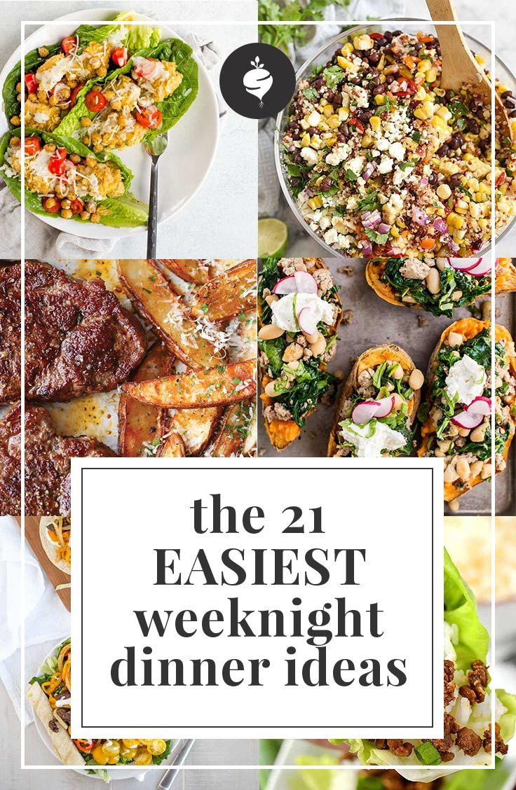 Weeknight Dinners Ideas
 The 21 Easiest Weeknight Dinner Ideas That Are Healthy
