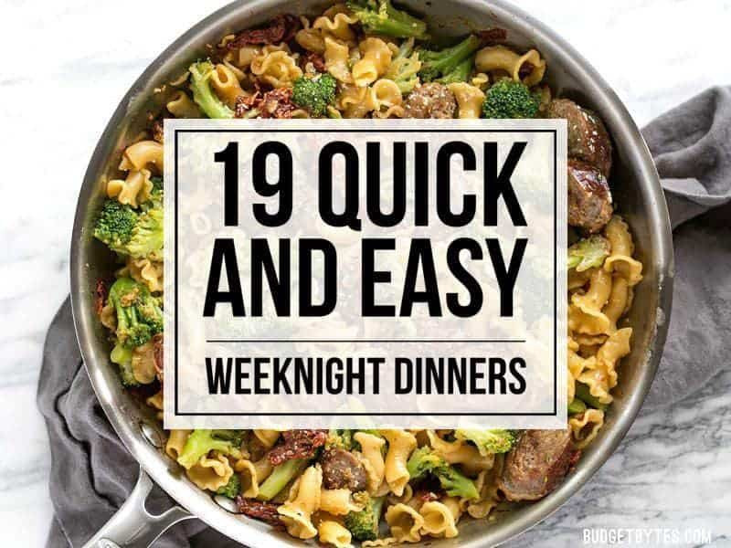 Weeknight Dinners Ideas
 19 Quick and Easy Weeknight Dinner Ideas Bud Bytes