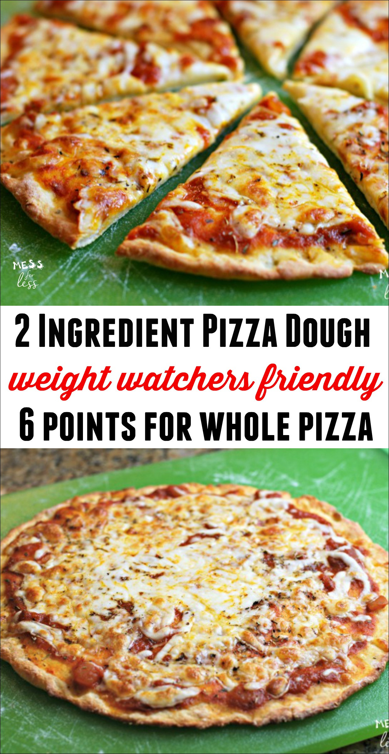 Weight Watchers Pizza Dough
 Two Ingre nt Pizza Dough Mess for Less