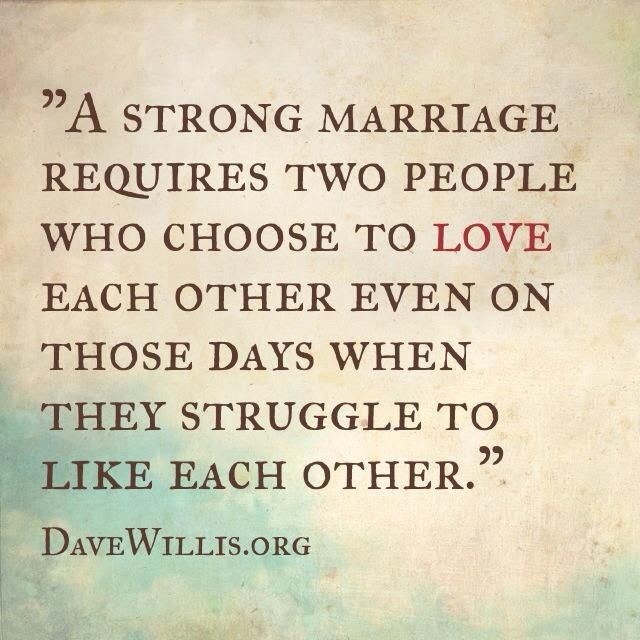 What Is Marriage Quotes
 A strong marriage requires two people who choose to love
