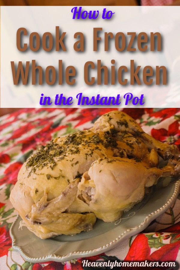 Whole Frozen Chicken Instant Pot
 How to Cook a Frozen Whole Chicken in the Instant Pot