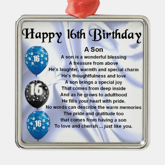 16Th Birthday Gift Ideas For Son
 Son poem 16th Birthday design Metal Ornament